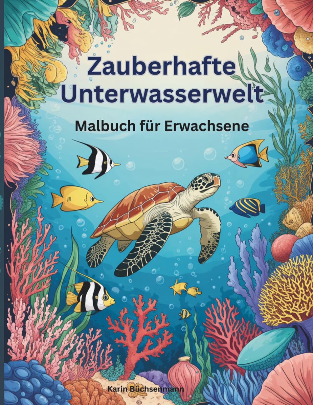 Zauberhafte Unterwasserwelt - Malbuch für Erwachsene